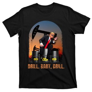 Drill Baby Drill Trump Rig Oil T-Shirt