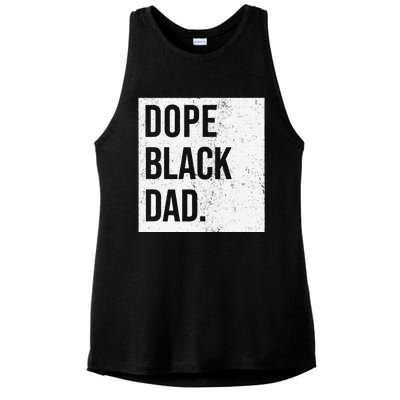 Dope Black Dad Black Fathers Matter Gift For Dads Ladies PosiCharge Tri-Blend Wicking Tank