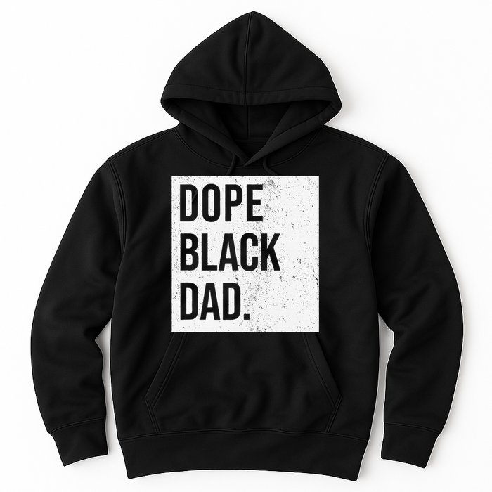 Dope Black Dad Black Fathers Matter Gift For Dads Hoodie