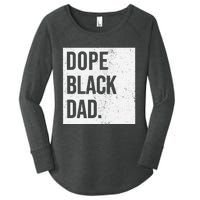 Dope Black Dad Black Fathers Matter Gift For Dads Women's Perfect Tri Tunic Long Sleeve Shirt