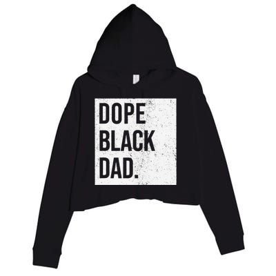 Dope Black Dad Black Fathers Matter Gift For Dads Crop Fleece Hoodie