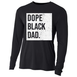 Dope Black Dad Black Fathers Matter Gift For Dads Cooling Performance Long Sleeve Crew