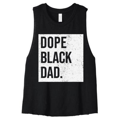 Dope Black Dad Black Fathers Matter Gift For Dads Women's Racerback Cropped Tank