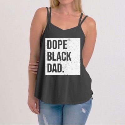 Dope Black Dad Black Fathers Matter Gift For Dads Women's Strappy Tank