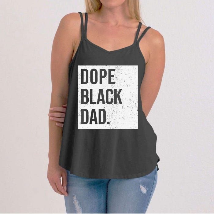 Dope Black Dad Black Fathers Matter Gift For Dads Women's Strappy Tank