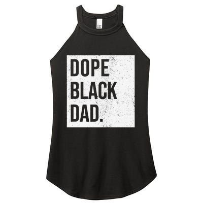 Dope Black Dad Black Fathers Matter Gift For Dads Women’s Perfect Tri Rocker Tank