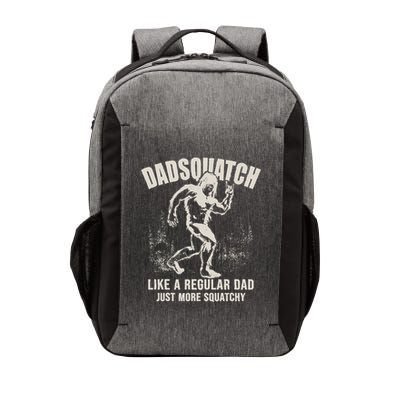 Dadsquatch Bigfoot Dad Like A Regular Dad Squatchy Vector Backpack