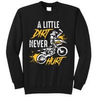 Dirt Bike Dirt Never Hurt Motocross Tall Sweatshirt