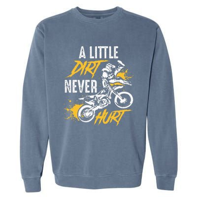 Dirt Bike Dirt Never Hurt Motocross Garment-Dyed Sweatshirt