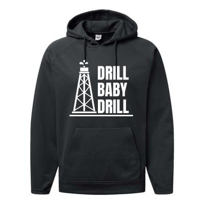 Drill Baby Drill Gas Oil Rig Funny Quote Performance Fleece Hoodie