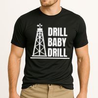 Drill Baby Drill Gas Oil Rig Funny Quote Performance Shirt