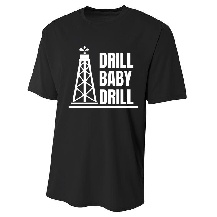 Drill Baby Drill Gas Oil Rig Funny Quote Performance Sprint T-Shirt