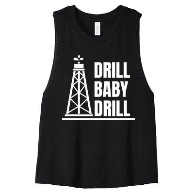 Drill Baby Drill Gas Oil Rig Funny Quote Women's Racerback Cropped Tank