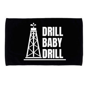 Drill Baby Drill Gas Oil Rig Funny Quote Microfiber Hand Towel