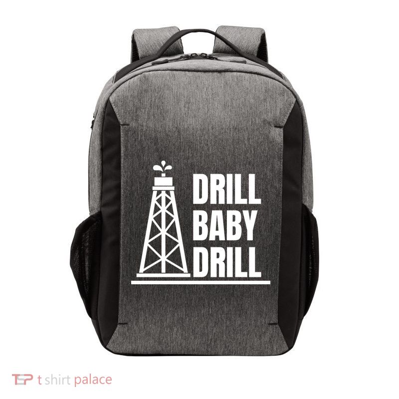 Drill Baby Drill Gas Oil Rig Funny Quote Vector Backpack