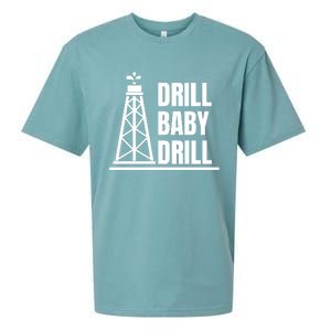 Drill Baby Drill Gas Oil Rig Funny Quote Sueded Cloud Jersey T-Shirt