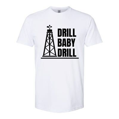 Drill Baby Drill Gas Oil Rig Funny Quote Softstyle® CVC T-Shirt