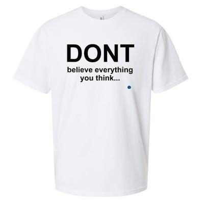 DonT Believe Everything You Think Sueded Cloud Jersey T-Shirt