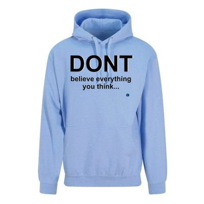 DonT Believe Everything You Think Unisex Surf Hoodie