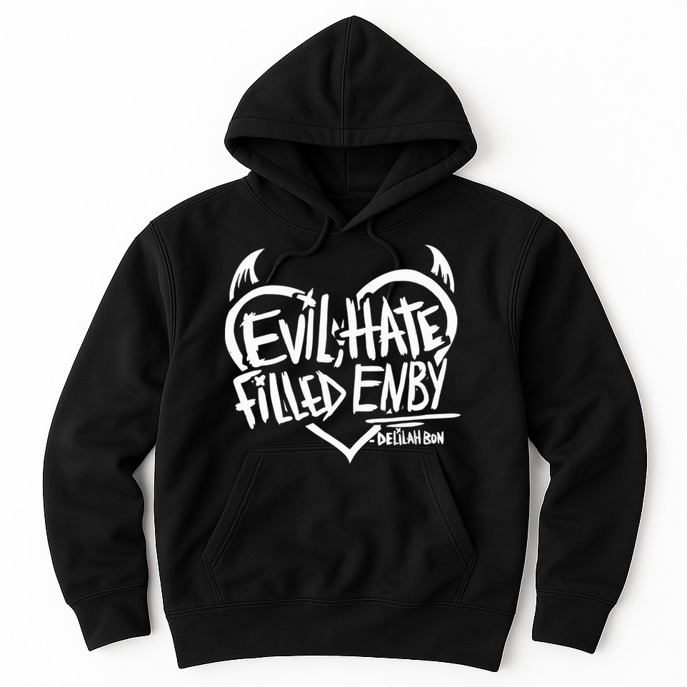 Delilah Bon Evil Hate Filled Enby Hoodie