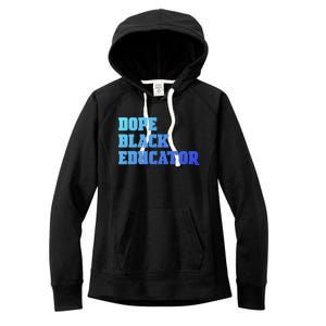 Dope Black Educator Black Pride Afro African Black History Meaningful Gift Women's Fleece Hoodie