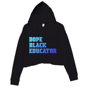 Dope Black Educator Black Pride Afro African Black History Meaningful Gift Crop Fleece Hoodie