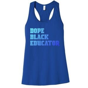 Dope Black Educator Black Pride Afro African Black History Meaningful Gift Women's Racerback Tank