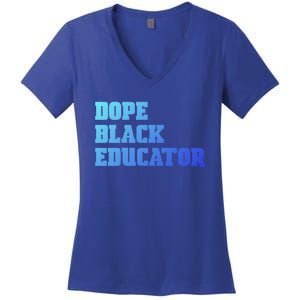 Dope Black Educator Black Pride Afro African Black History Meaningful Gift Women's V-Neck T-Shirt