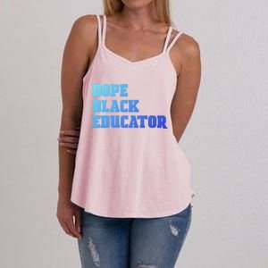 Dope Black Educator Black Pride Afro African Black History Meaningful Gift Women's Strappy Tank