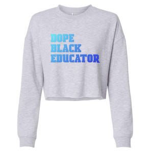 Dope Black Educator Black Pride Afro African Black History Meaningful Gift Cropped Pullover Crew