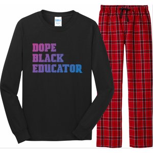 Dope Black Educator Black Pride Afro African Black History Meaningful Gift Long Sleeve Pajama Set