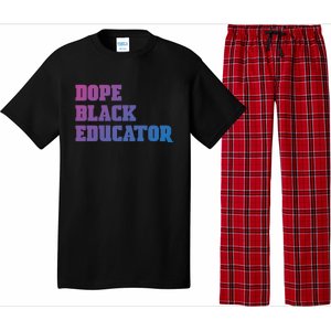 Dope Black Educator Black Pride Afro African Black History Meaningful Gift Pajama Set