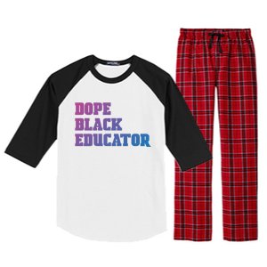 Dope Black Educator Black Pride Afro African Black History Meaningful Gift Raglan Sleeve Pajama Set