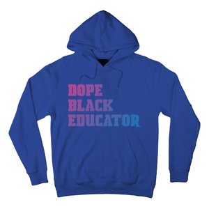 Dope Black Educator Black Pride Afro African Black History Meaningful Gift Hoodie