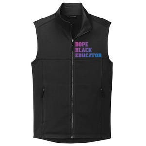 Dope Black Educator Black Pride Afro African Black History Meaningful Gift Collective Smooth Fleece Vest