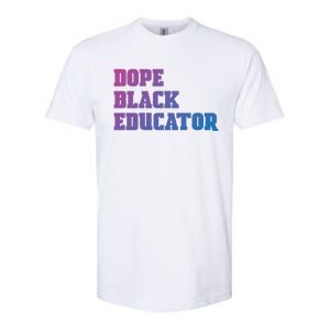 Dope Black Educator Black Pride Afro African Black History Meaningful Gift Softstyle CVC T-Shirt