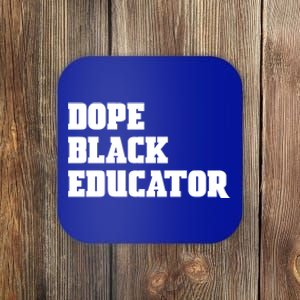 Dope Black Educator Black Pride Afro African Black History Meaningful Gift Coaster