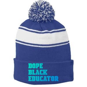 Dope Black Educator Black Pride Afro African Black History Meaningful Gift Stripe Pom Pom Beanie