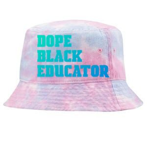 Dope Black Educator Black Pride Afro African Black History Meaningful Gift Tie-Dyed Bucket Hat