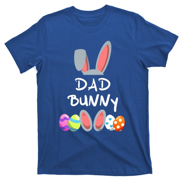 Dad Bunny Easter Gift Group Matching Family Easter Eggs Gift T-Shirt