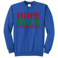 Dope Black Entrepreneur Gift Idea For Black Business Owners Gift Sweatshirt