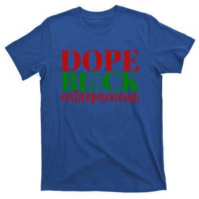 Dope Black Entrepreneur Gift Idea For Black Business Owners Gift T-Shirt