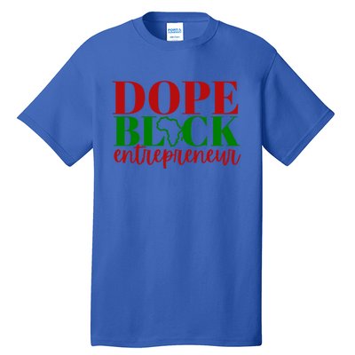 Dope Black Entrepreneur Gift Idea For Black Business Owners Gift Tall T-Shirt