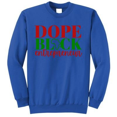 Dope Black Entrepreneur Gift Idea For Black Business Owners Gift Tall Sweatshirt