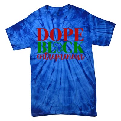 Dope Black Entrepreneur Gift Idea For Black Business Owners Gift Tie-Dye T-Shirt