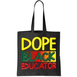 Dope Black Educator African American For Black History Month Tote Bag