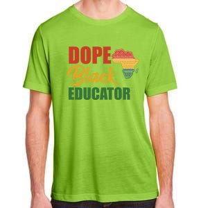 Dope Black Educator Black Teacher African American Teaching Gift Adult ChromaSoft Performance T-Shirt