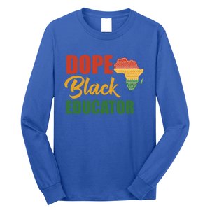 Dope Black Educator Black Teacher African American Teaching Gift Long Sleeve Shirt