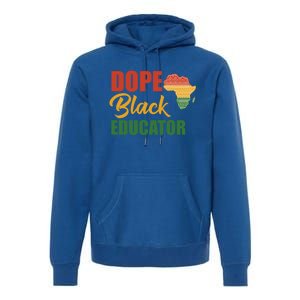 Dope Black Educator Black Teacher African American Teaching Gift Premium Hoodie