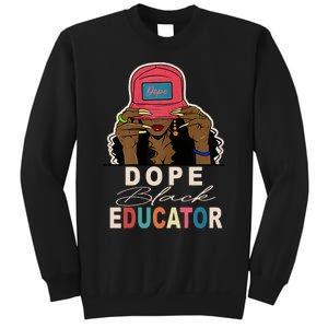 Dope Black Educator Black Girl Women Black History Month Sweatshirt